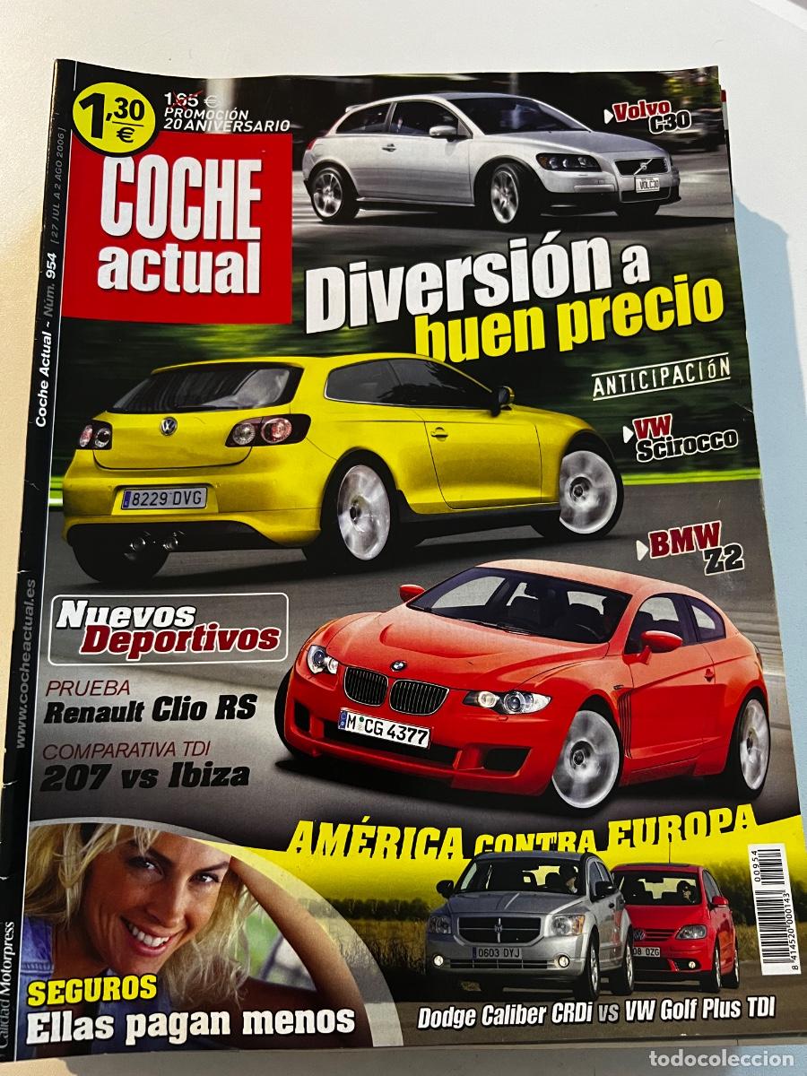 Carros: COCHE ACTUAL. N&deg; 954. AGOSTO 2006. DIVERSI&Oacute;N A BUEN PRECIO. VW SCIROCCO. BMW Z2. NUEVOS DEPORTIVOS.