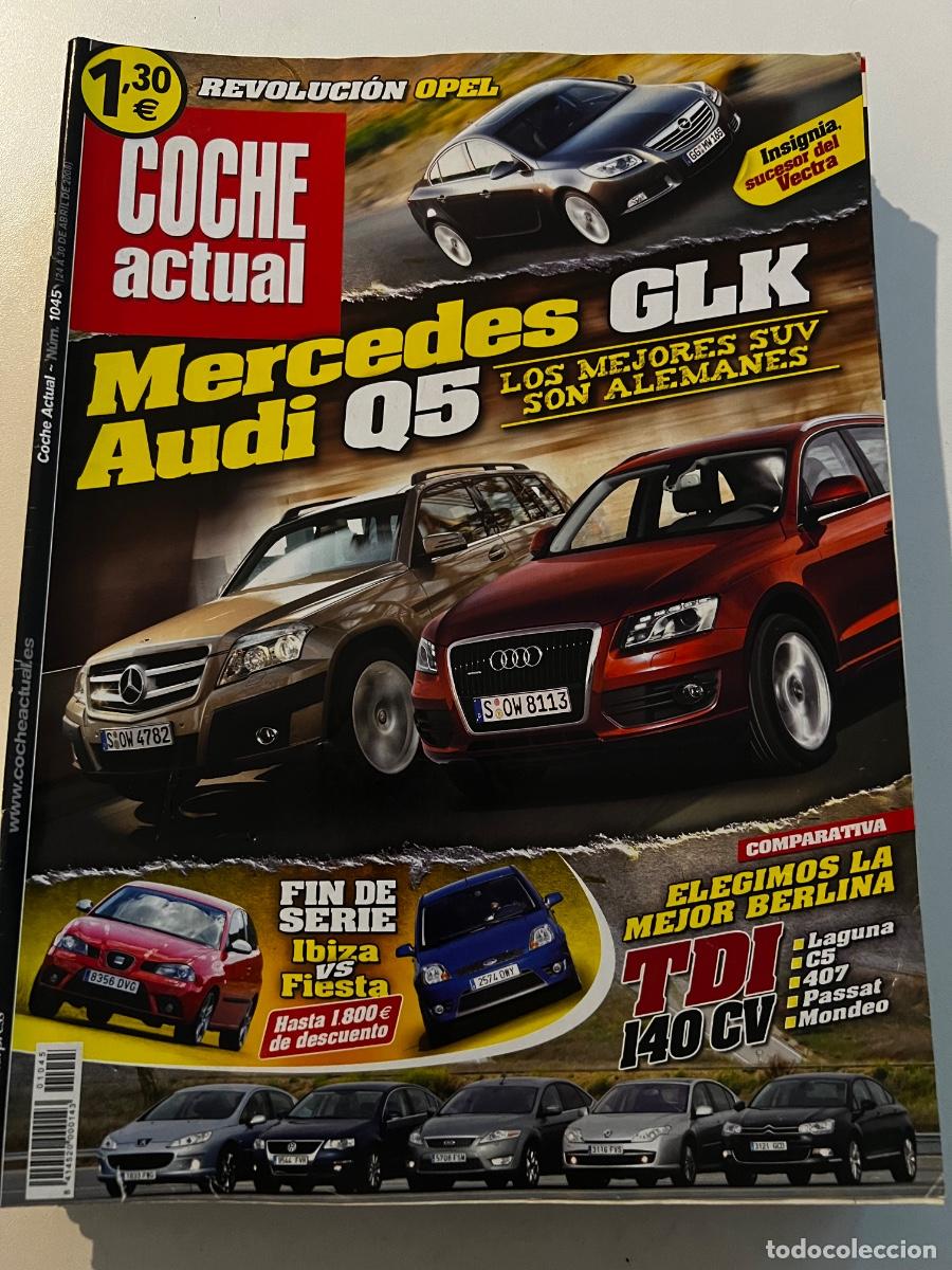 Carros: COCHE ACTUAL. N&deg; 1045. ABRIL 2008. MERCEDES GLK. AUDI Q5. REVOLUCI&Oacute;N OPEL. IBIZA VS FIESTA.
