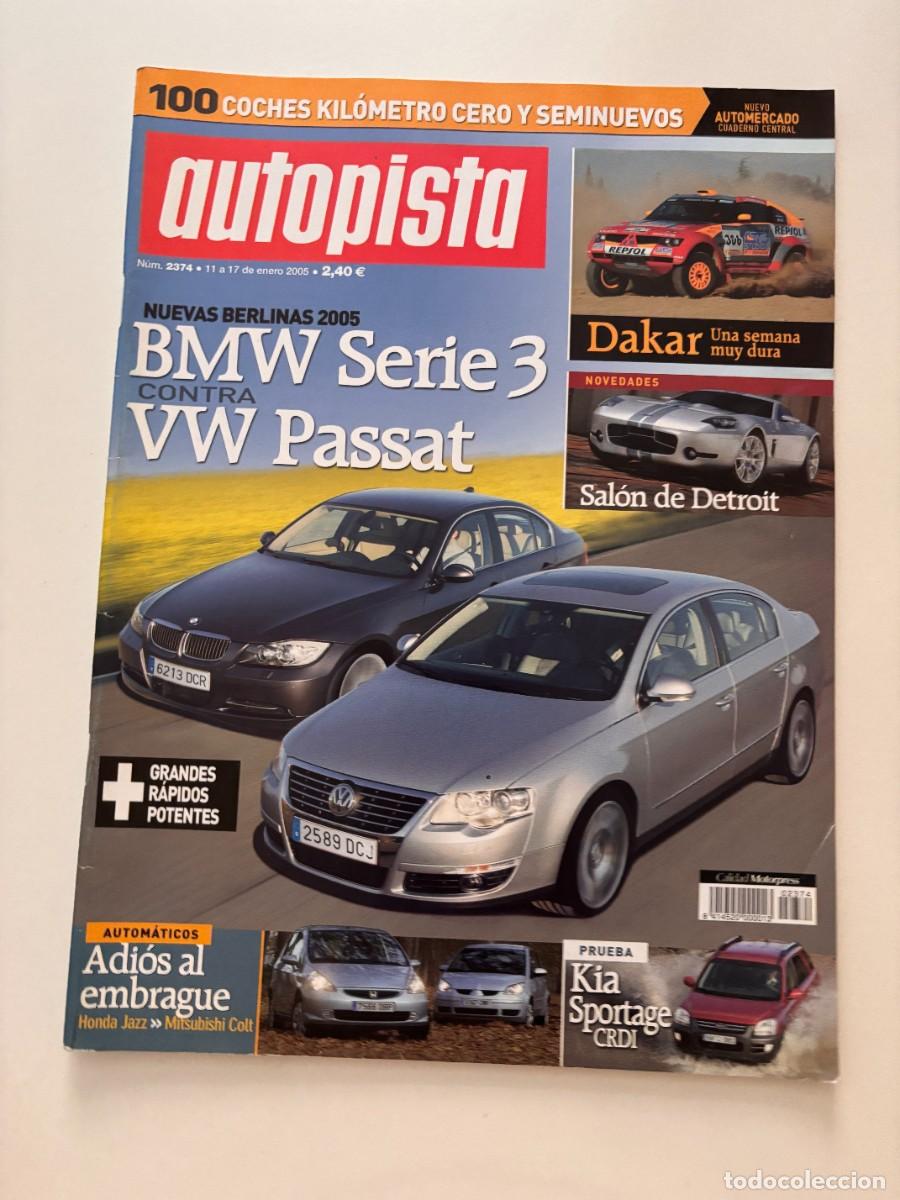 Cars: AUTOPISTA. N&ordm; 2374. ENERO 2005. BMW SERIE 3. VW PASSAT. KIA SPORTAGE CRDI. SALON DETROIT.LEER