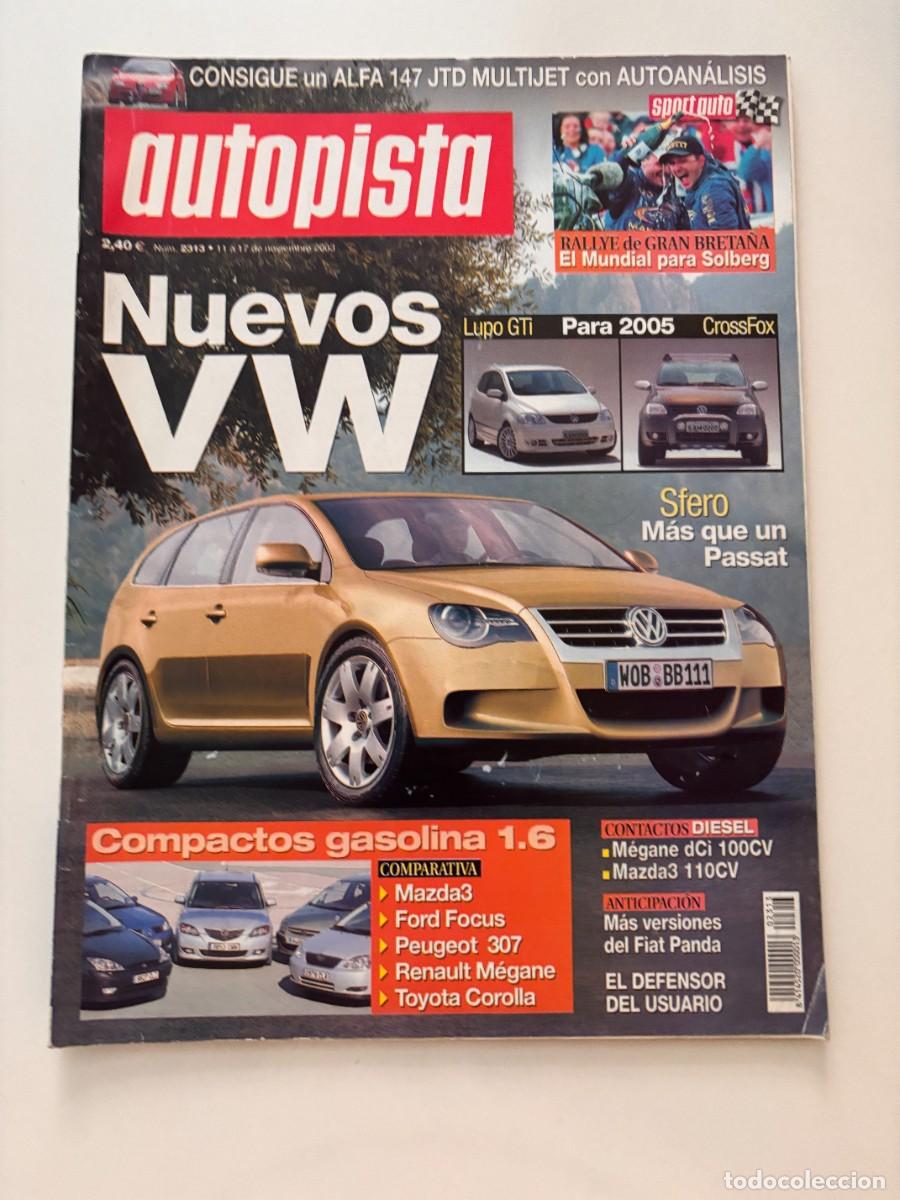 Autos: AUTOPISTA. N&deg; 2313. SEPTIEMBRE 2003. NUEVOS VW. SFERO MAS QUE UN PASSAT. MAZDA3. FORD FOCUS. LEER