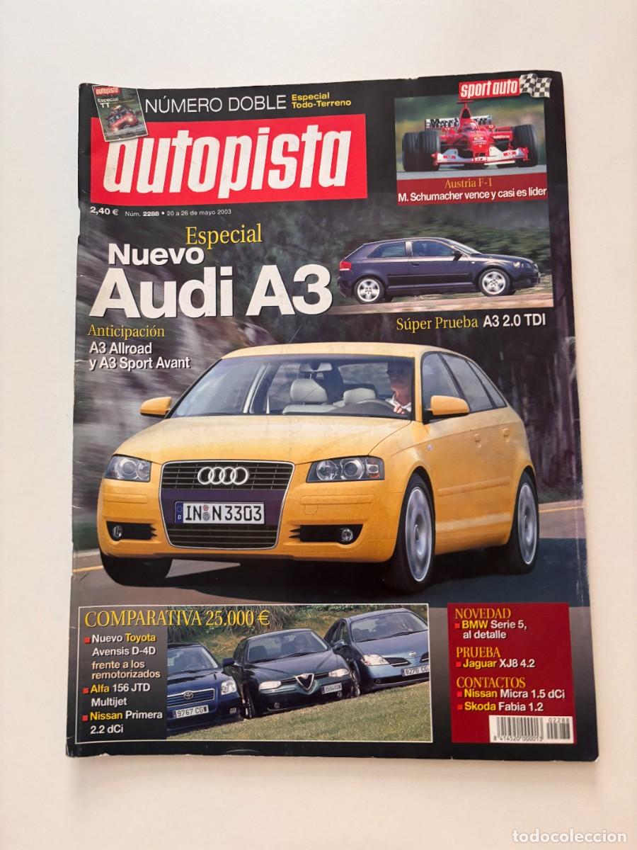 Autos: AUTOPISTA. N&ordm; 2288. MAYO 2003. NUEVO AUDI A3. NUEVO TOYOTA AVENSIS. ALFA ROMEO.LEER