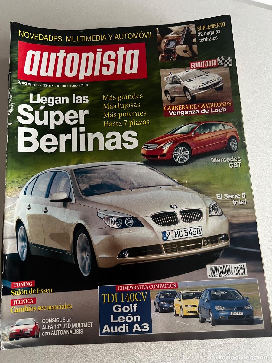 Autos: AUTOPISTA. N&deg; 2316. DICIEMBRE 2003. SUPER BERLINAS. MERCEDES GST. EL SERIE 5 TOTAL. SAL&Oacute;N DE ESSEN.