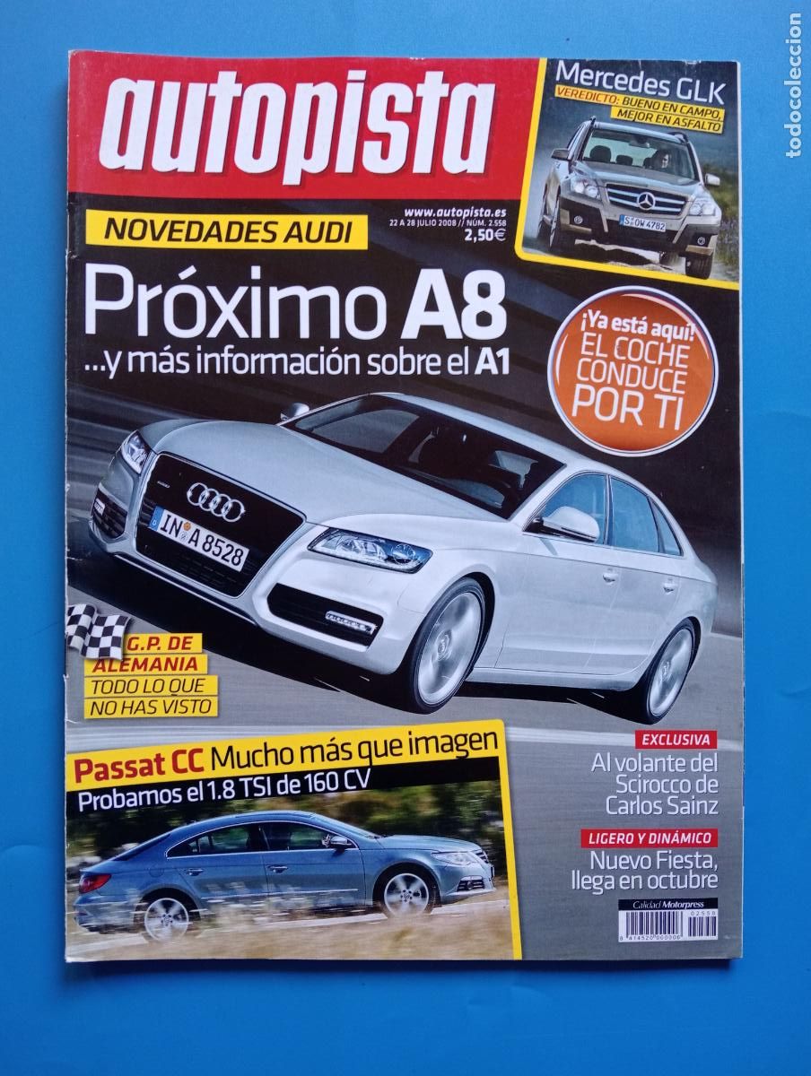 Voitures: AUTOPISTA. N&ordm; 2558. JULIO 2008. PROXIMO A8 Y MAS INFORMACION SOBRE EL A1. LEER.