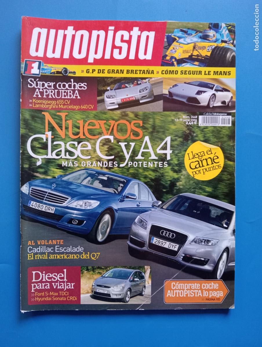 Voitures: AUTOPISTA. N&ordm; 2448. JUNIO 2006. NUEVOS CLASE C Y A4. MAS GRANDES Y POTENTES. LEER.