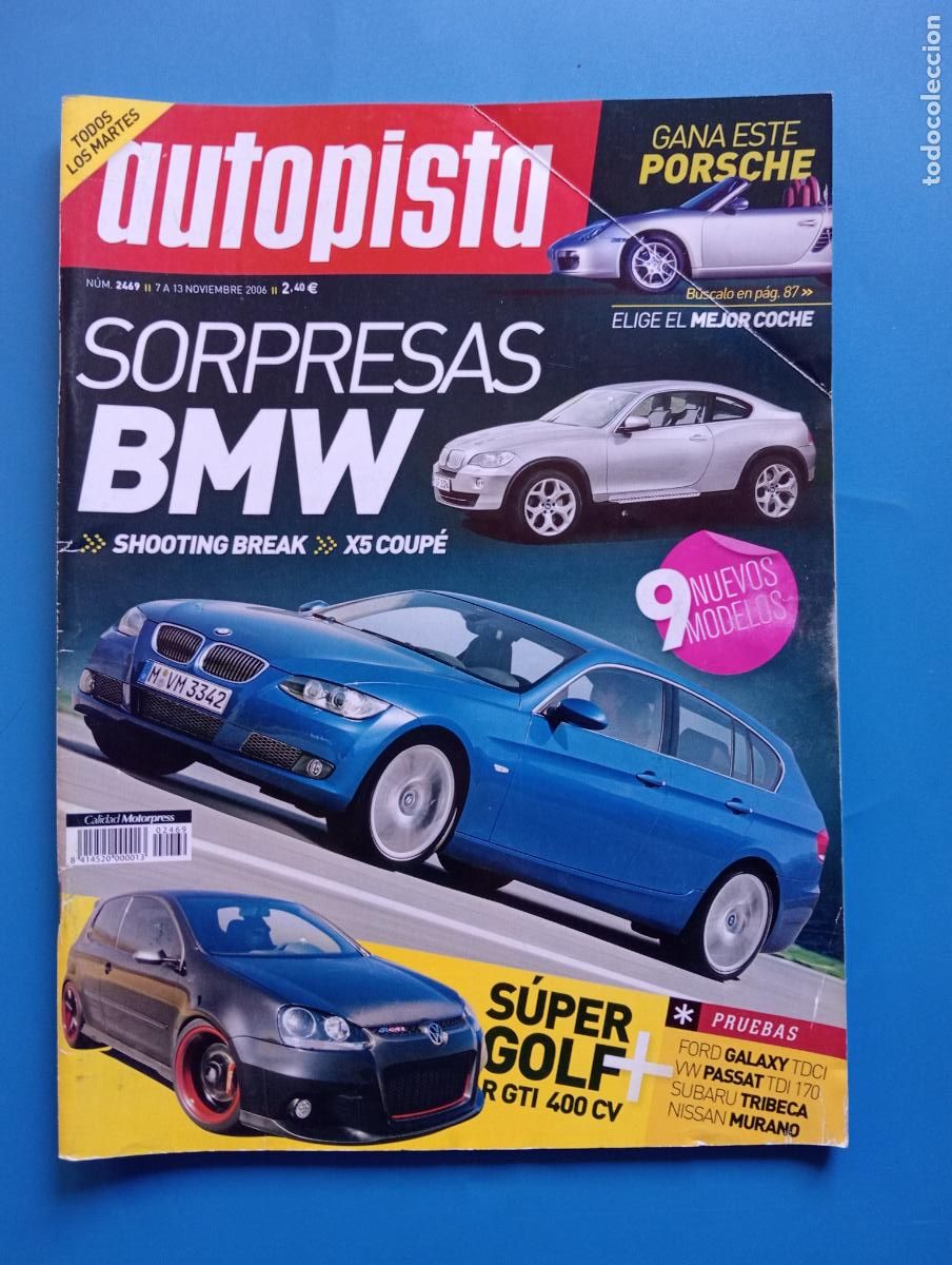Voitures: AUTOPISTA. N&ordm; 2469. NOVIEMBRE 2006. SORPRESAS BMW. SUPER GOLF. FORD GALAXY. LEER.