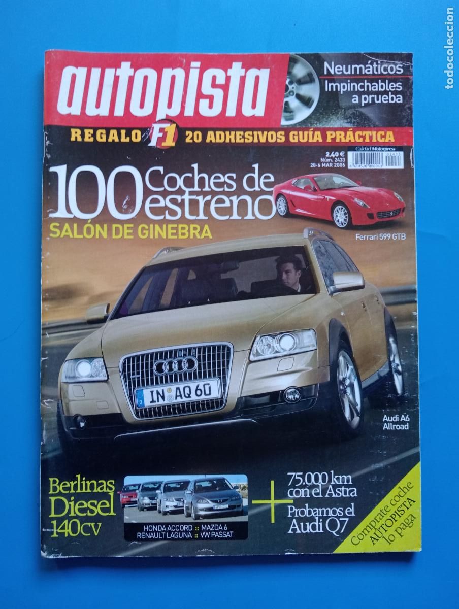 Voitures: AUTOPISTA. N&ordm; 2433. MARZO 2006. SALON DE GINEBRA. FERRARI 599 GTB. BERLINAS DIESEL. LEER