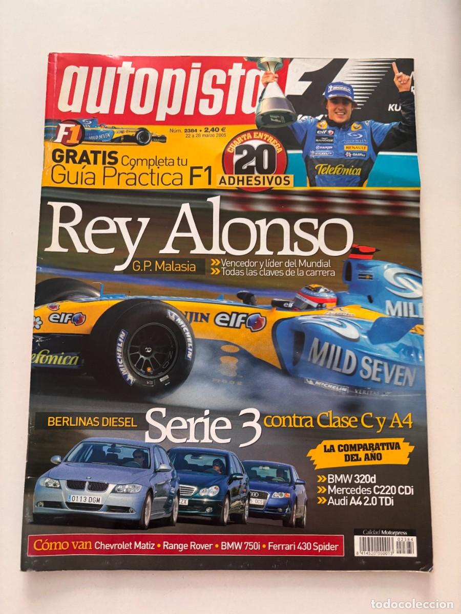 Auto: AUTOPISTA. N&ordm; 2384. MARZO 2005. REY ALONSO EN G.P. MALASIA. BMW SERIE 3. MERCEDES C220 CDI.LEER