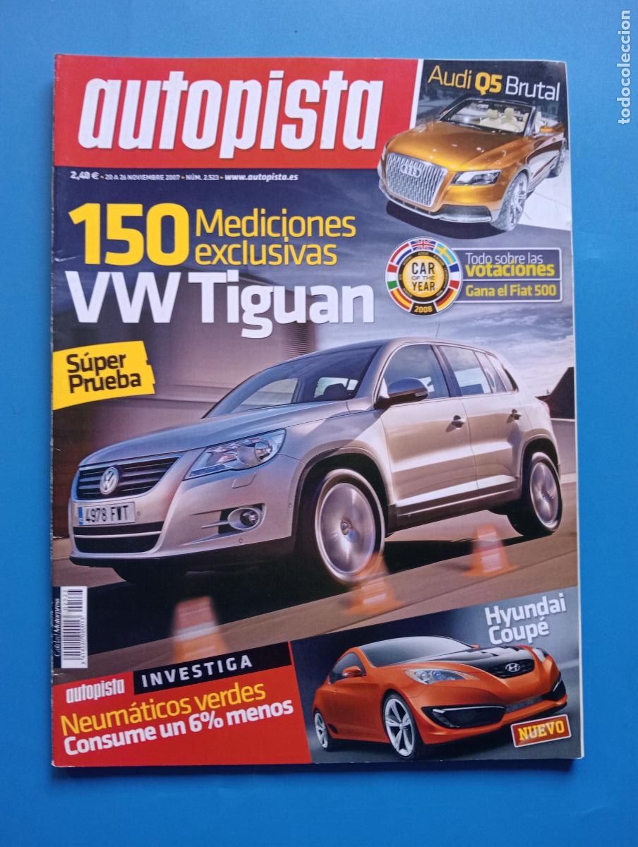 Auto: AUTOPISTA. N&ordm; 2523. NOVIEMBRE 2007. VW TIGUAN. AUDI Q5 BRUTAL. NEUMATICOS VERDES. LEER.