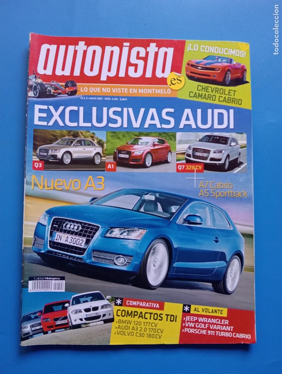 Auto: AUTOPISTA. N&ordm; 2496. MAYO 2007. EXCLUSIVAS AUDI. NUEVO A3. A7 CABRIO, A5 SPORTBACK. LEER.