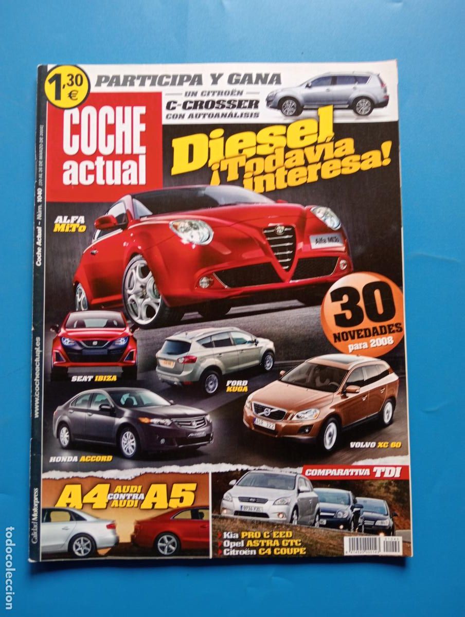 Voitures: COCHE ACTUAL. N&ordm; 1040. MARZO 2008. DIESEL &iexcl; TODAVIA INTERESA!. 30 NOVEDADES. LEER.