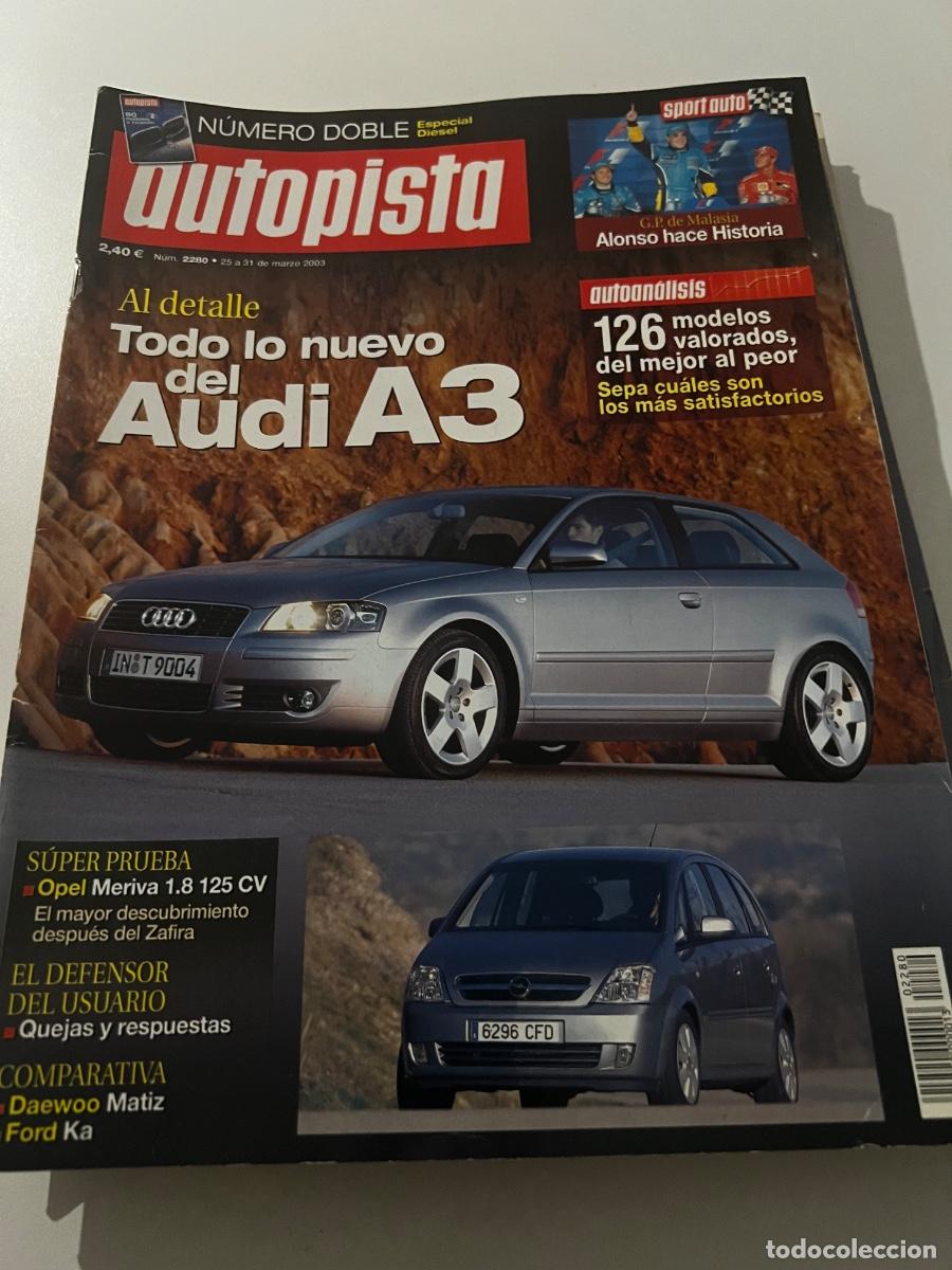 Autos: AUTOPISTA. N&deg; 2280. MARZO 2003. AUDI A3. OPEL MERIVA 1.8 125 CV. DAEWOO MATIZ.