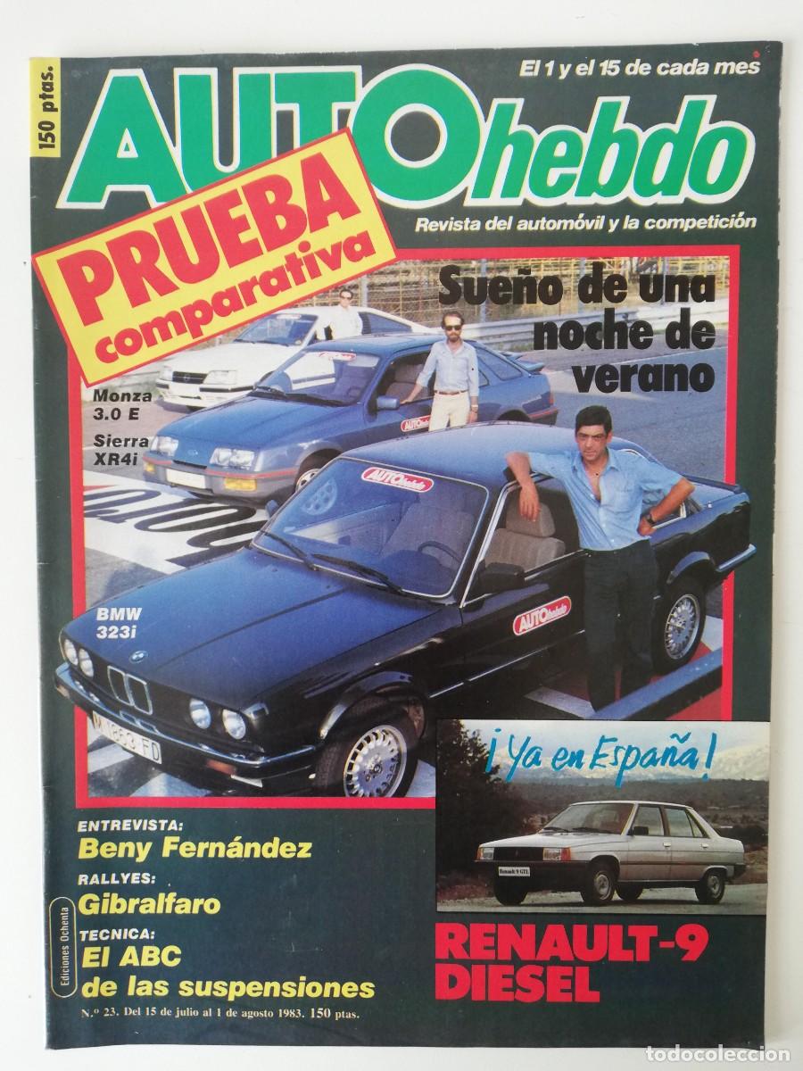 Autos: REVISTA AUTOHEBDO N&ordm; 23 - RENAULT 9 DIESEL - OPEL MONZA 3.0 E, FORD SIERRA XR4i, BMW 323 i