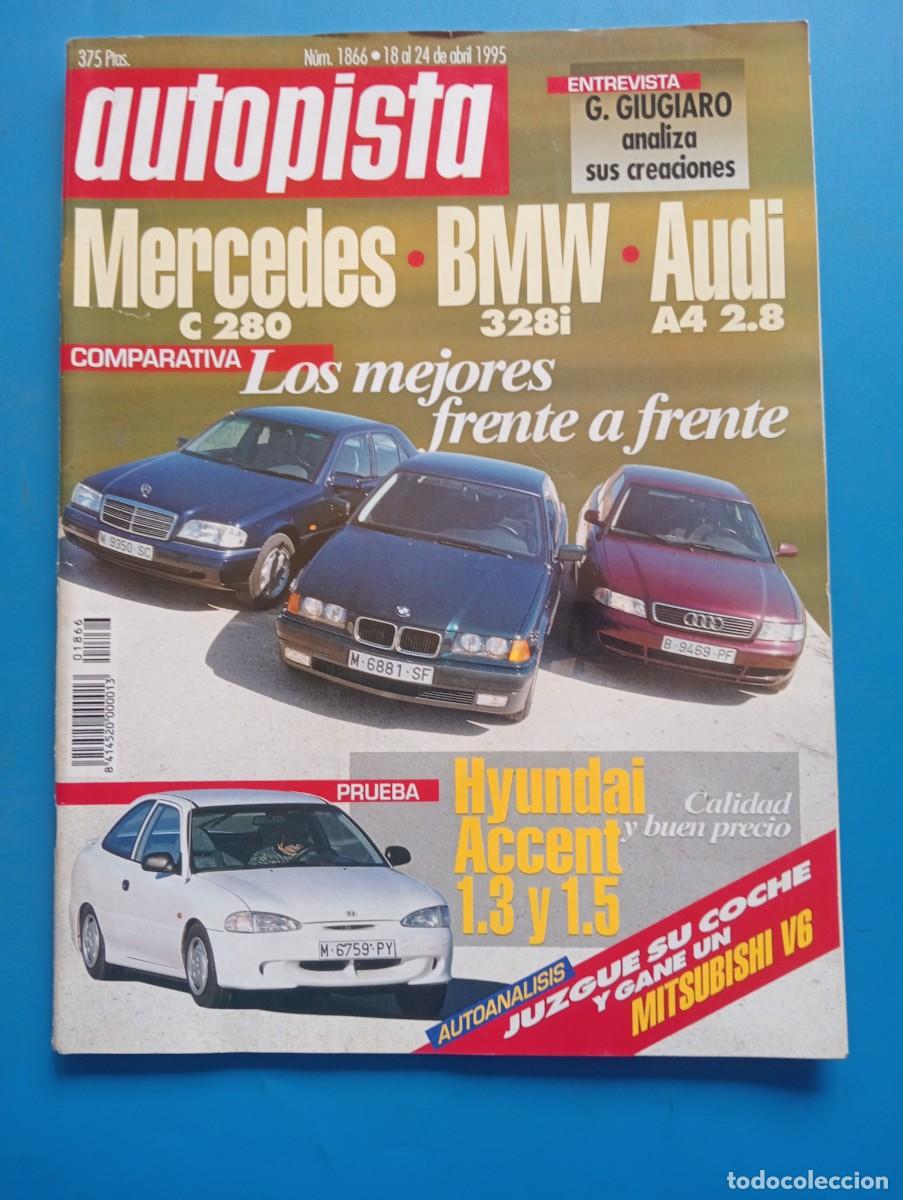 Voitures: AUTOPISTA. N&ordm; 1866. A&Ntilde;O 1995. PRUEBA: FORD SCORPIO 2.0i 16V GH&Iacute;A. HYUNDAI ACCENT 1.3 Y 1.5. R.. LEER