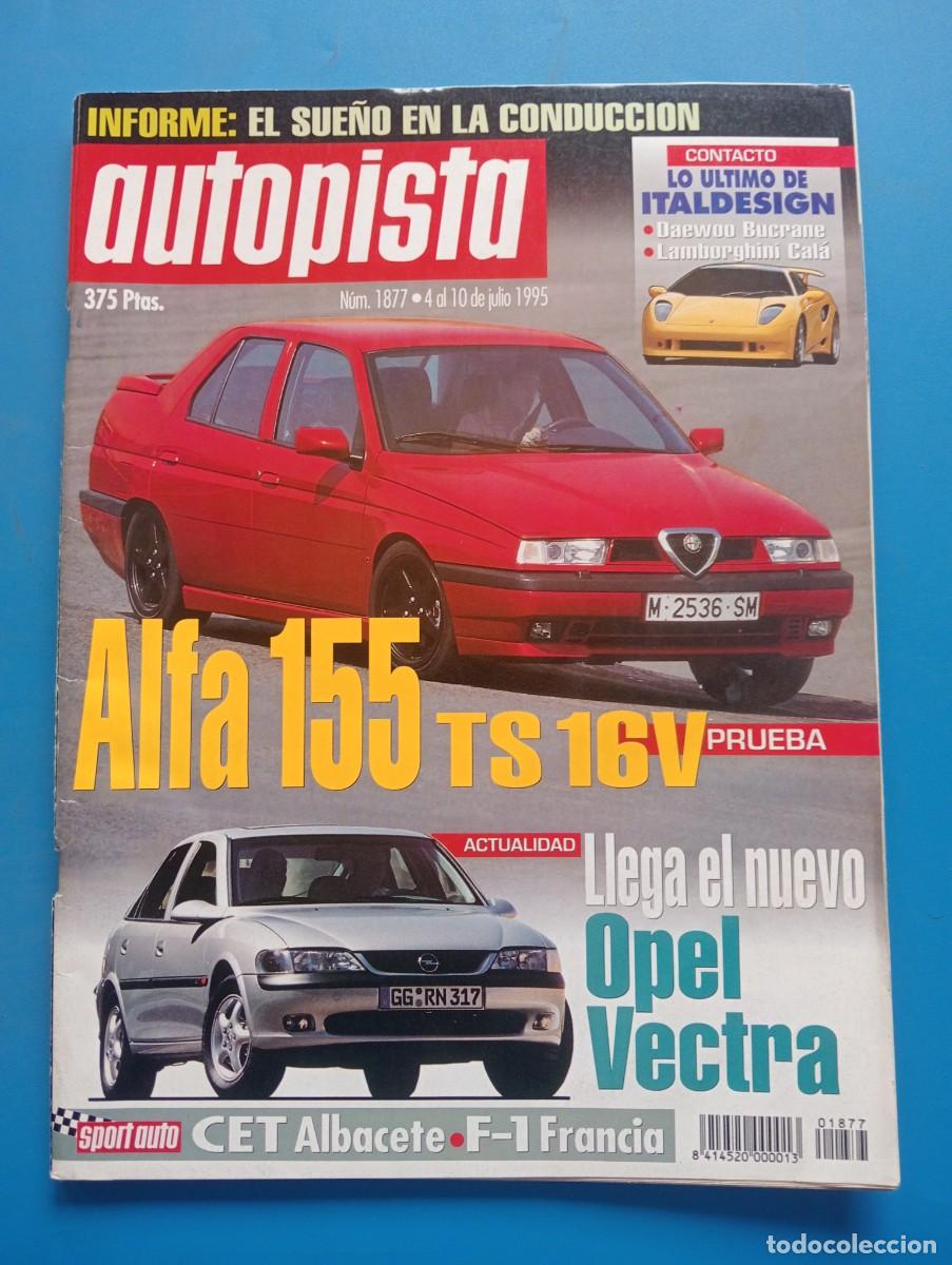 Voitures: AUTOPISTA. N&ordm; 1877. A&Ntilde;O 1995. PRUEBA: ALFA 155 TS 16V. LLEGA EL NUEVO VECTRA. ITALDESIGN..... LEER