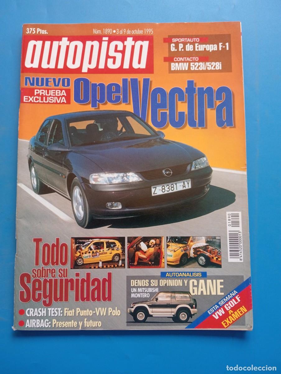 Voitures: AUTOPISTA. N&ordm; 1890. A&Ntilde;O 1995. PRUEBA: NUEVO OPEL VECTRA. TODO SOBRE SU SEGURIDAD.. LEER