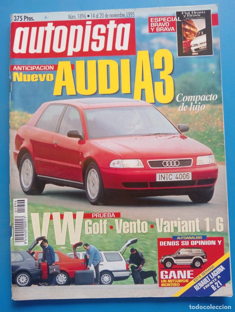 Voitures: AUTOPISTA. N&ordm; 1896. A&Ntilde;O 1995. NUEVO AUDI A3. VW GOLF. VENTO. VARIANT 1.6. ESPECIAL BRAVO.. LEER