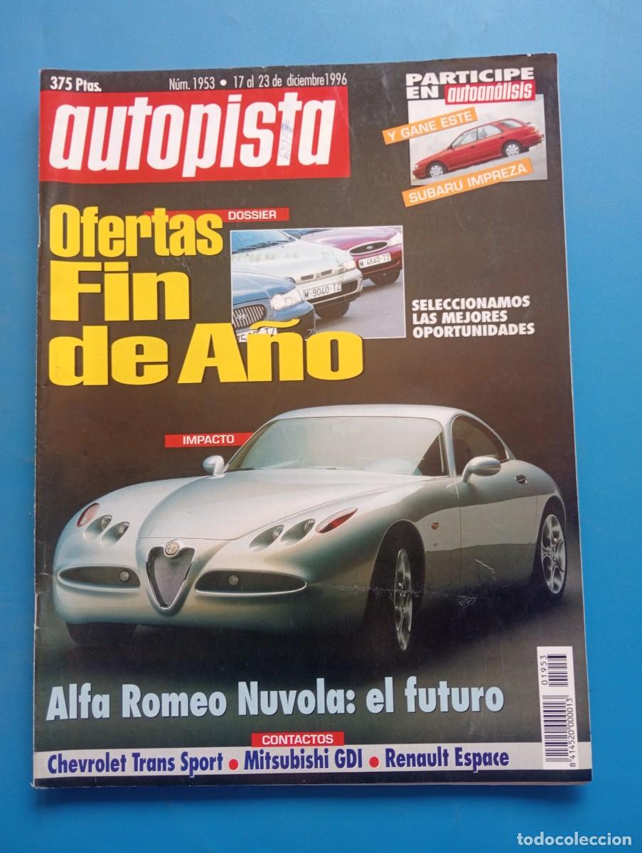 Voitures: AUTOPISTA. N&ordm; 1953. A&Ntilde;O 1996. OFERTAS FIN DE A&Ntilde;O. ALFA ROMEO NUVOLA : EL FUTUTO.... LEER