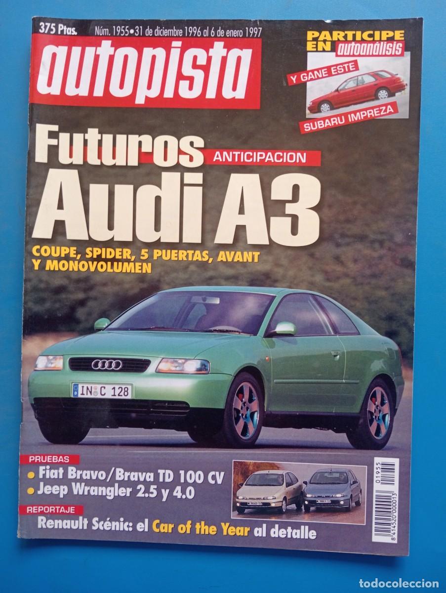 Voitures: AUTOPISTA. N&ordm; 1955. A&Ntilde;O 1997. FUTUROS AUDI A3. COUP&Eacute;. SPIDER, 5 PUERTAS, AVANT Y MONOVOLUMEN... LEER