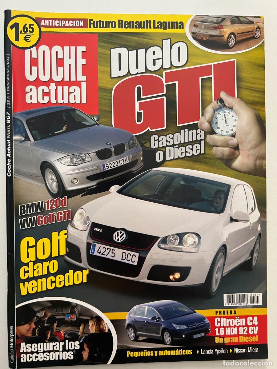 Autos: COCHE ACTUAL. N&ordm; 867. DICIEMBRE. 2004. DUELO GTI. GASOLINA O DIESEL. GOLF CLARO GANADOR. LEER.