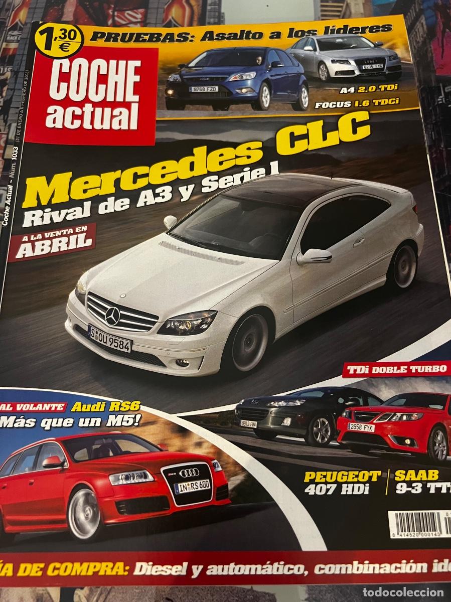 Cars: COCHE ACTUAL. N&deg; 1033. ENERO 2008.MERCEDES CLC. AUDI A4 2.0 TDI. FORD FOCUS 1.6 TDCI.