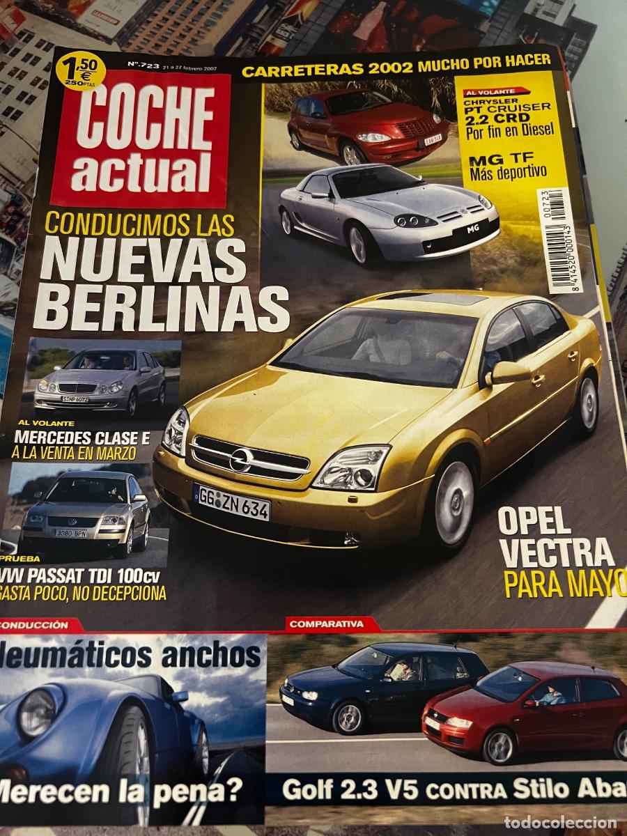 Cars: COCHE ACTUAL. N&deg; 723. FEBRERO 2002. NUEVAS BERLINAS. MERCEDES CLASE E. OPEL VECTRA.