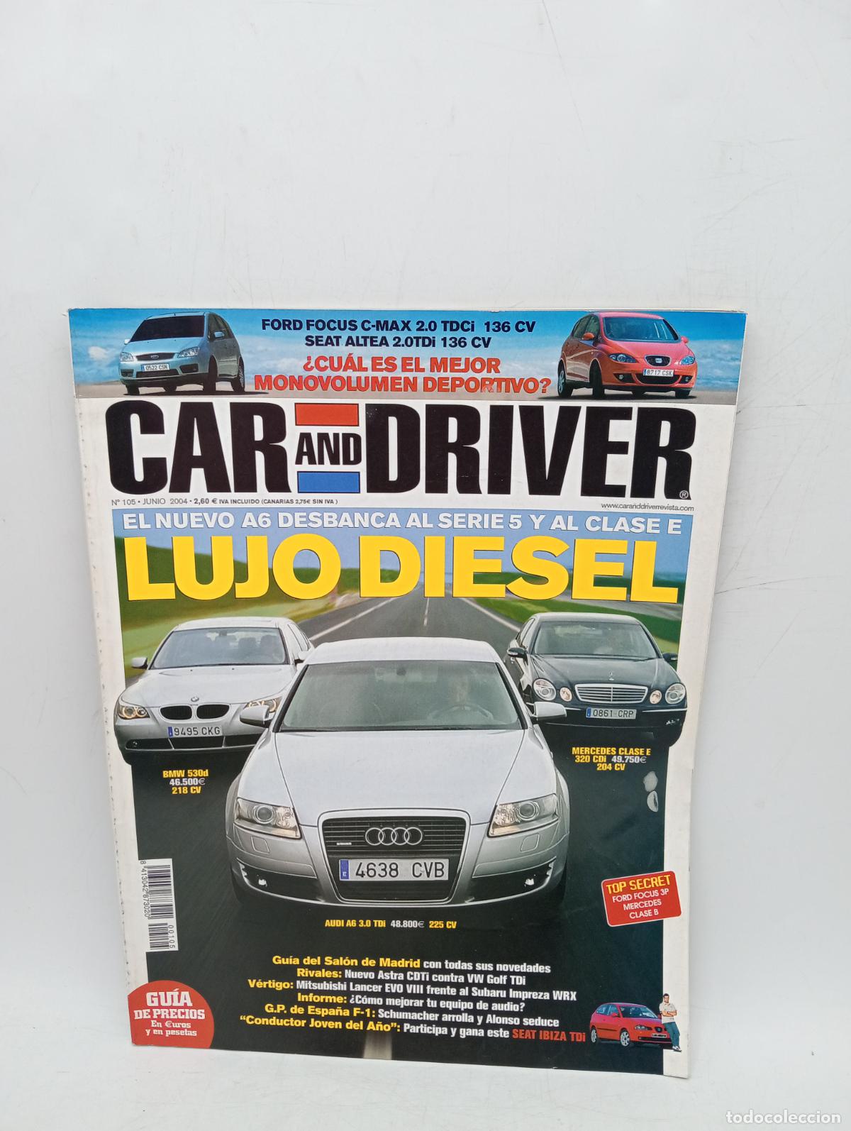 Coches: CAR AND DRIVER. N&ordm; 105. A&Ntilde;O 2004. LUJO DIESEL. SALON DE MADRID. AUDI A6 3.0 TDI 225CV..... LEER