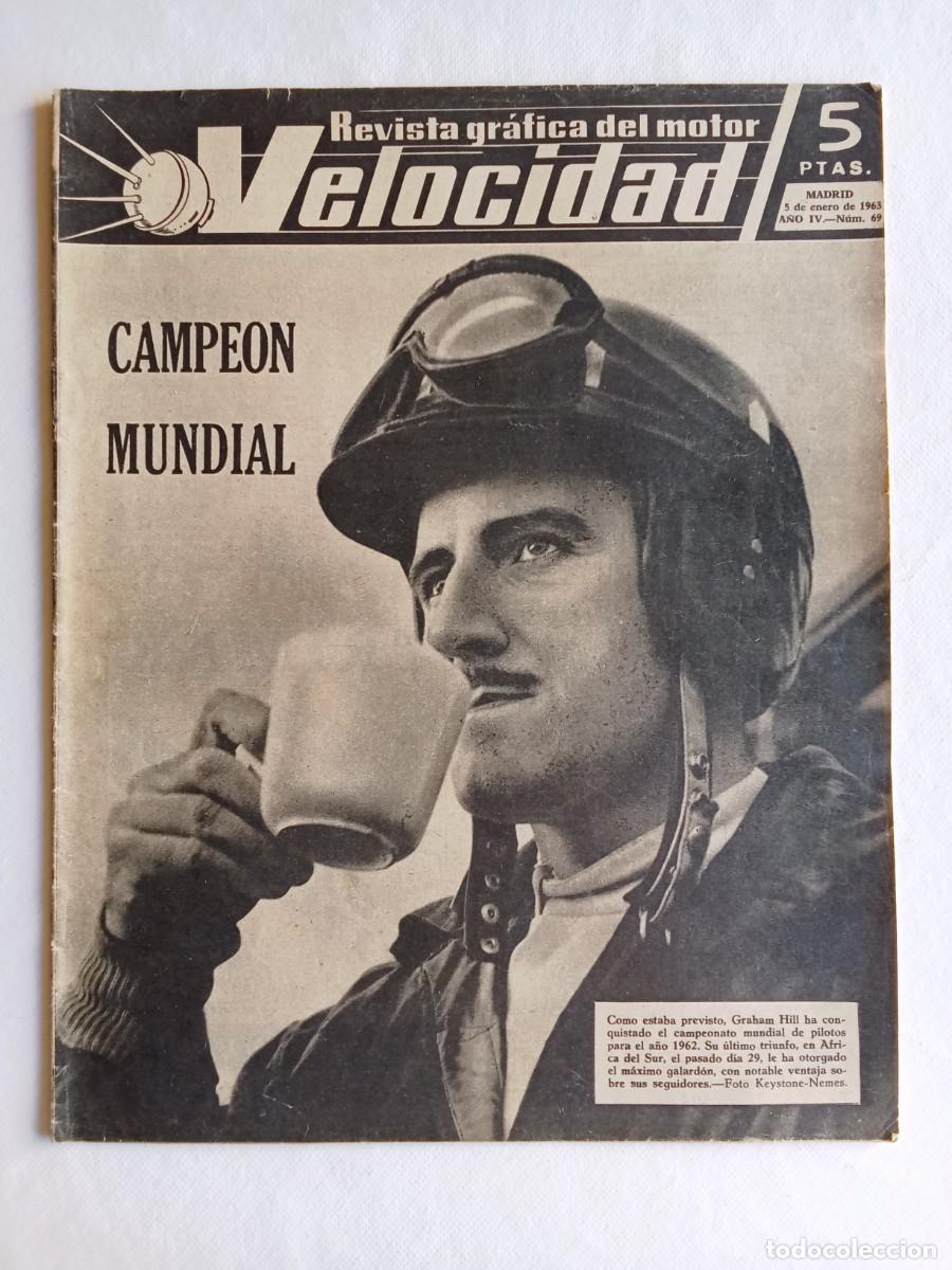 Coches: REVISTA COCHE VELOCIDAD N&ordm; 69 A&Ntilde;O 1963 AUTOM&Oacute;VIL GRAHAM HILL CAMPEON MUNDIAL Alpine AFFAIRE TUCKER