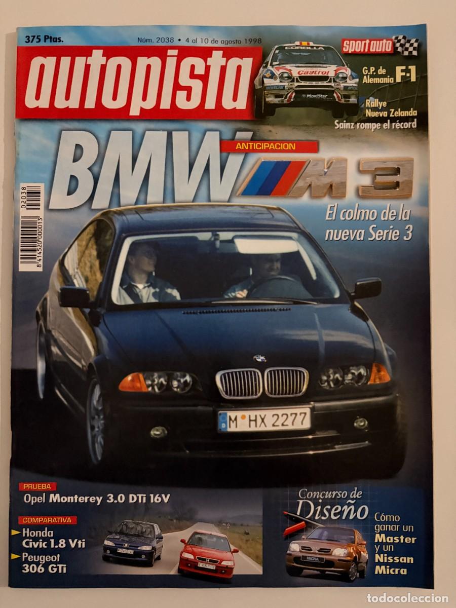 Coches: AUTOPISTA. N&ordm; 2038. AGOSTO 1998. BERTONE PICKSTER. BMW M3. HONDA CIVIC 1.8 VTI. MERCEDES E.LEER
