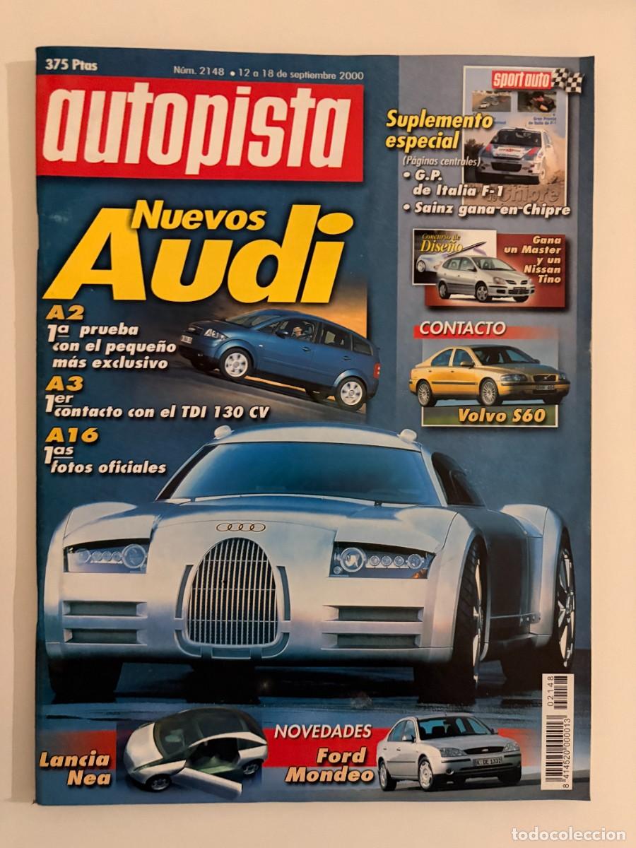 Coches: AUTOPISTA. N&ordm; 2148. SEPTIEMBRE 2000. AUDI A3,A3 Y A16. LANCIA NEA. FORD MONDEO.LEER