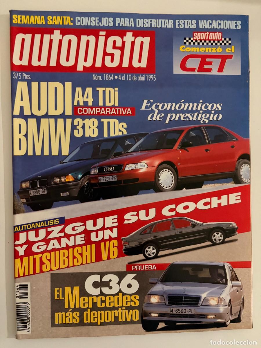 Voitures: AUTOPISTA. N&ordm; 1864. A&Ntilde;O 1995. PRUEBA: MERCEDES C36 AMG. AUDI A4 TDI. ECONOMICOS DE PRESTIGIO. LEER