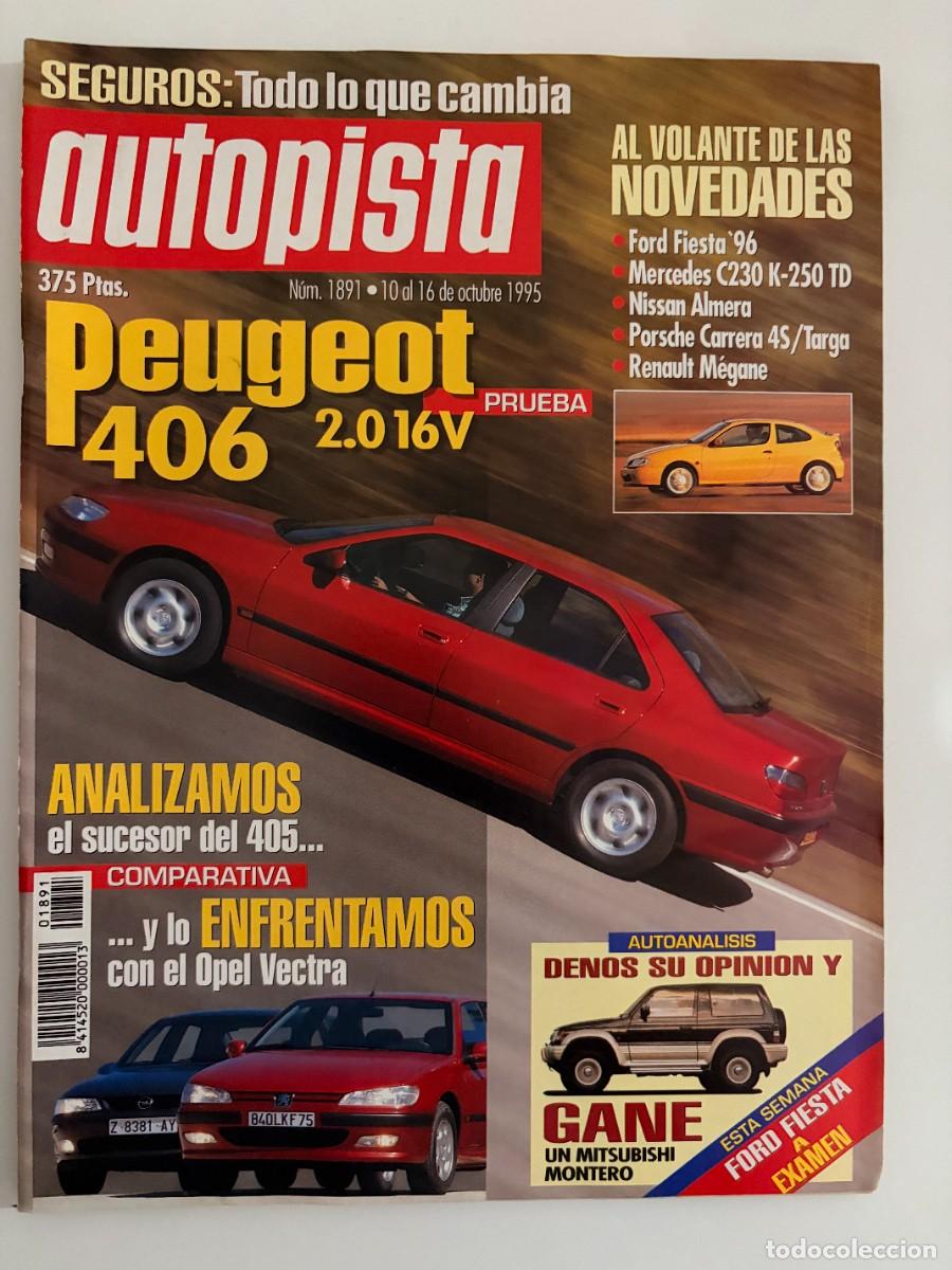 Coches: AUTOPISTA. N&deg; 1891. OCTUBRE 1995. PEUGEOT 406 2.0 16V. FORD FIESTA 96. NISSAN ALMERA. LEER