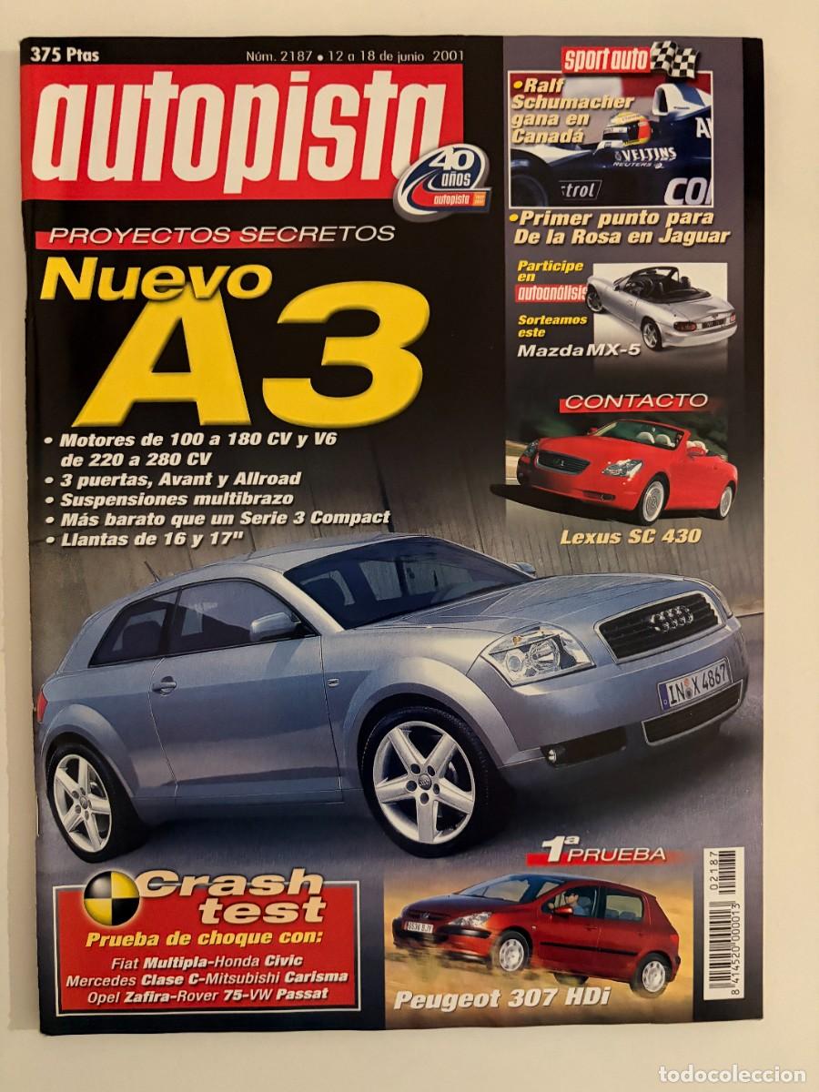 Coches: AUTOPISTA. N&ordm; 2187. JUNIO 2001. NUEVO AUDI A3. PEUGEOT 307 HDI. LEXUS SC 430. LEER