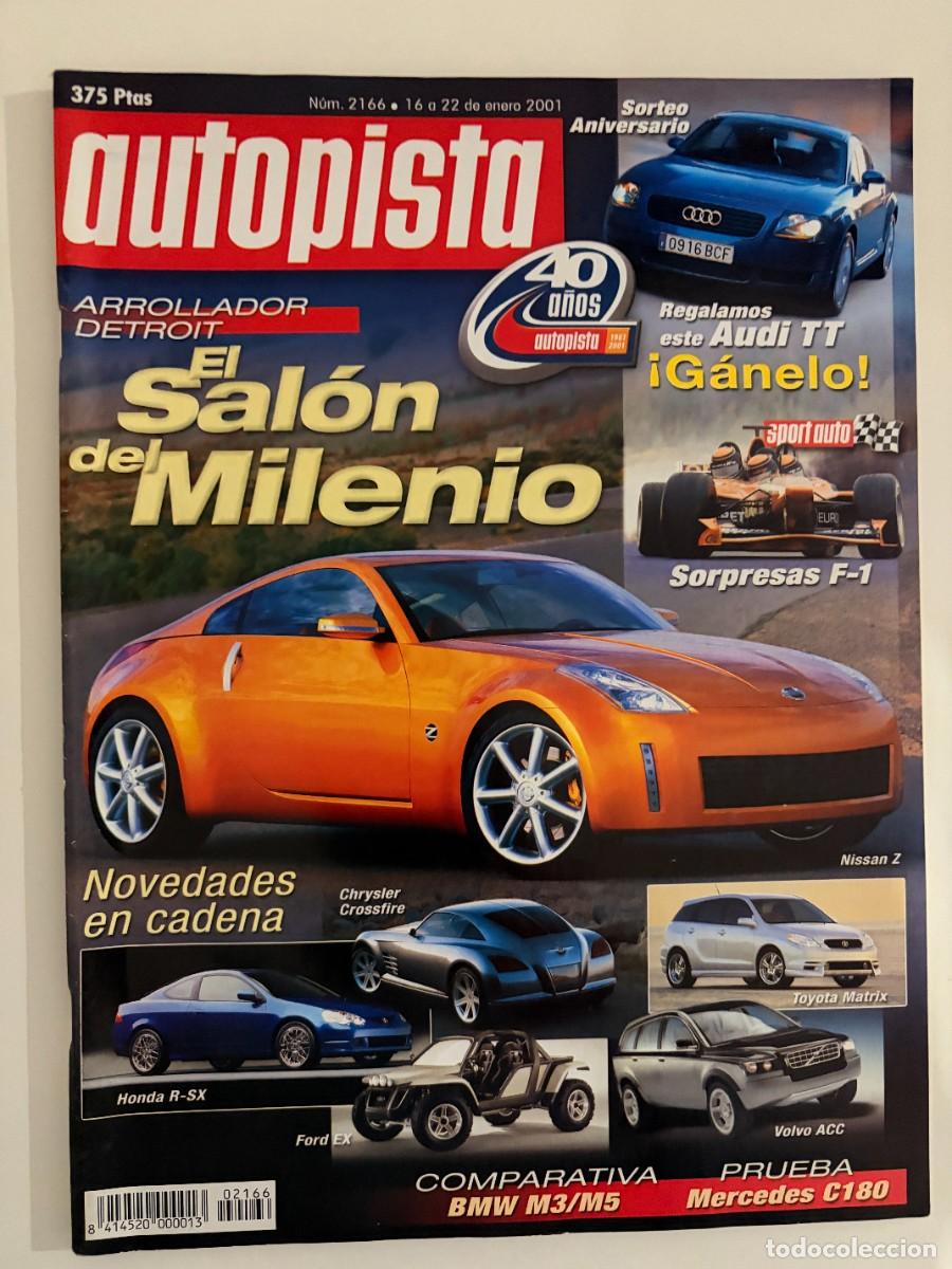 Coches: AUTOPISTA. N&ordm; 2166. ENERO 2001. EL SAL&Oacute;N DEL MILENIO. MERCEDES C180. BMW M3/M5. LEER
