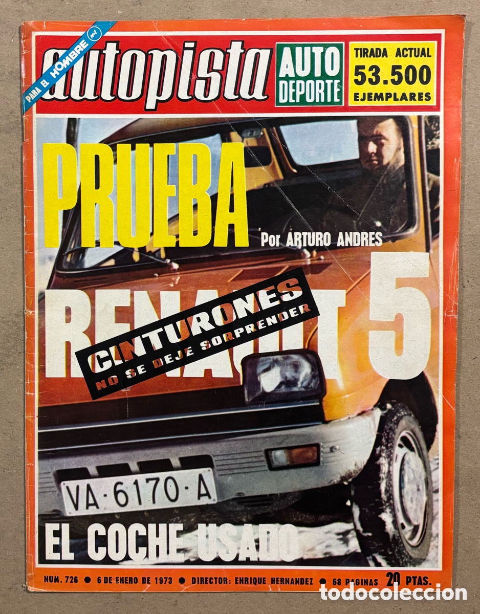 Coches: AUTOPISTA N&deg; 726 (1973). PRUEBA RENAULT 5 950, POSTER CA&Ntilde;ELLAS, FABRICAS ESPA&Ntilde;OLAS SEAT, RENAULT,..