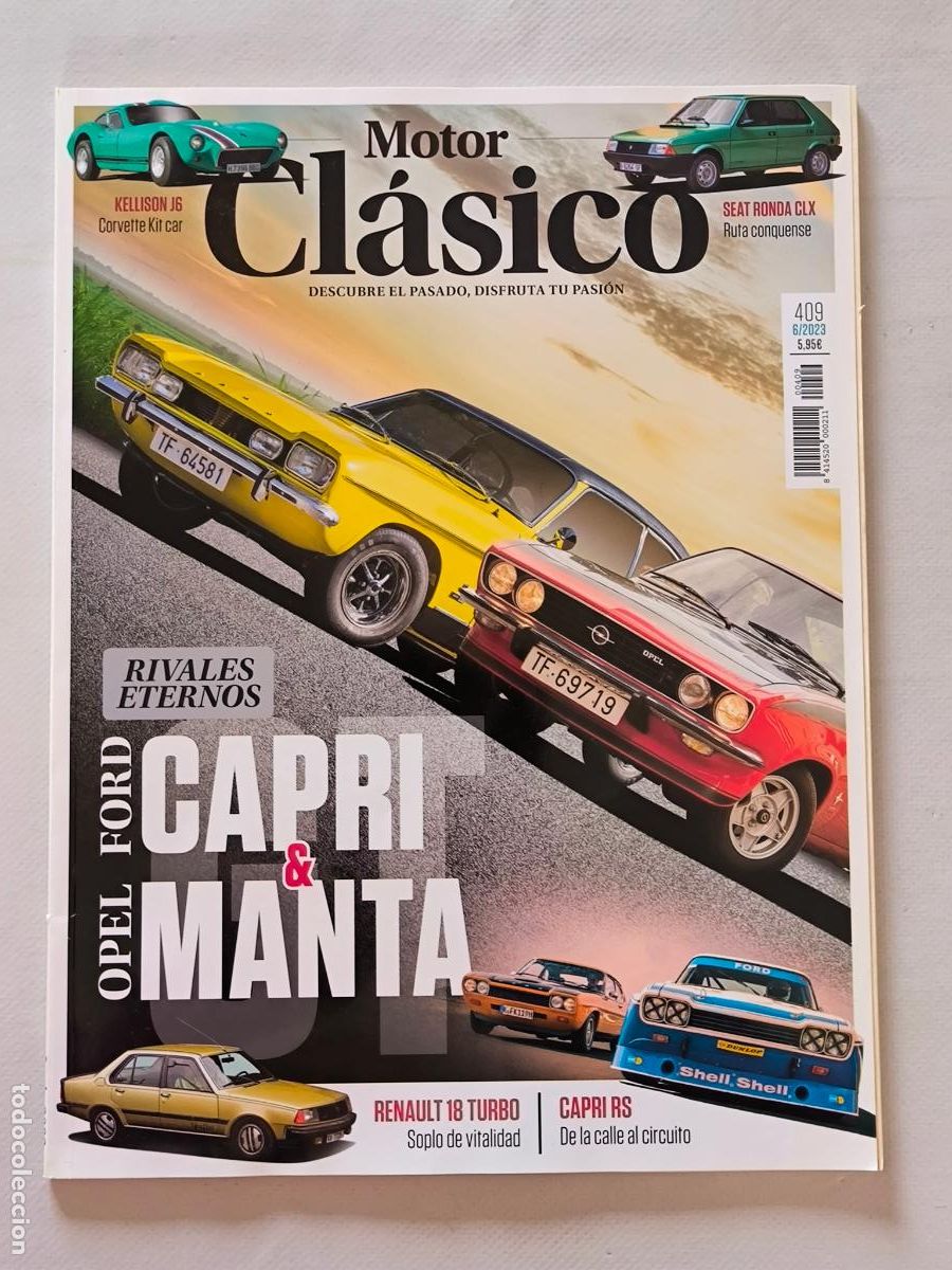 Coches: MOTOR CLASICO N&ordm; 409 - JUNIO 2023 - FORD CAPRI GT / OPEL MANTA GT/E / RENAULT 18 TURBO (IO)