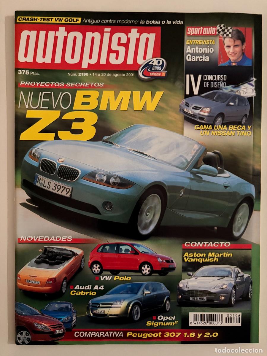 Voitures: AUTOPISTA. N&ordm; 2196. AGOSTO 2001. NUEVO BMW Z3. NOVEDADES AUDI A4,VW POLO. LEER