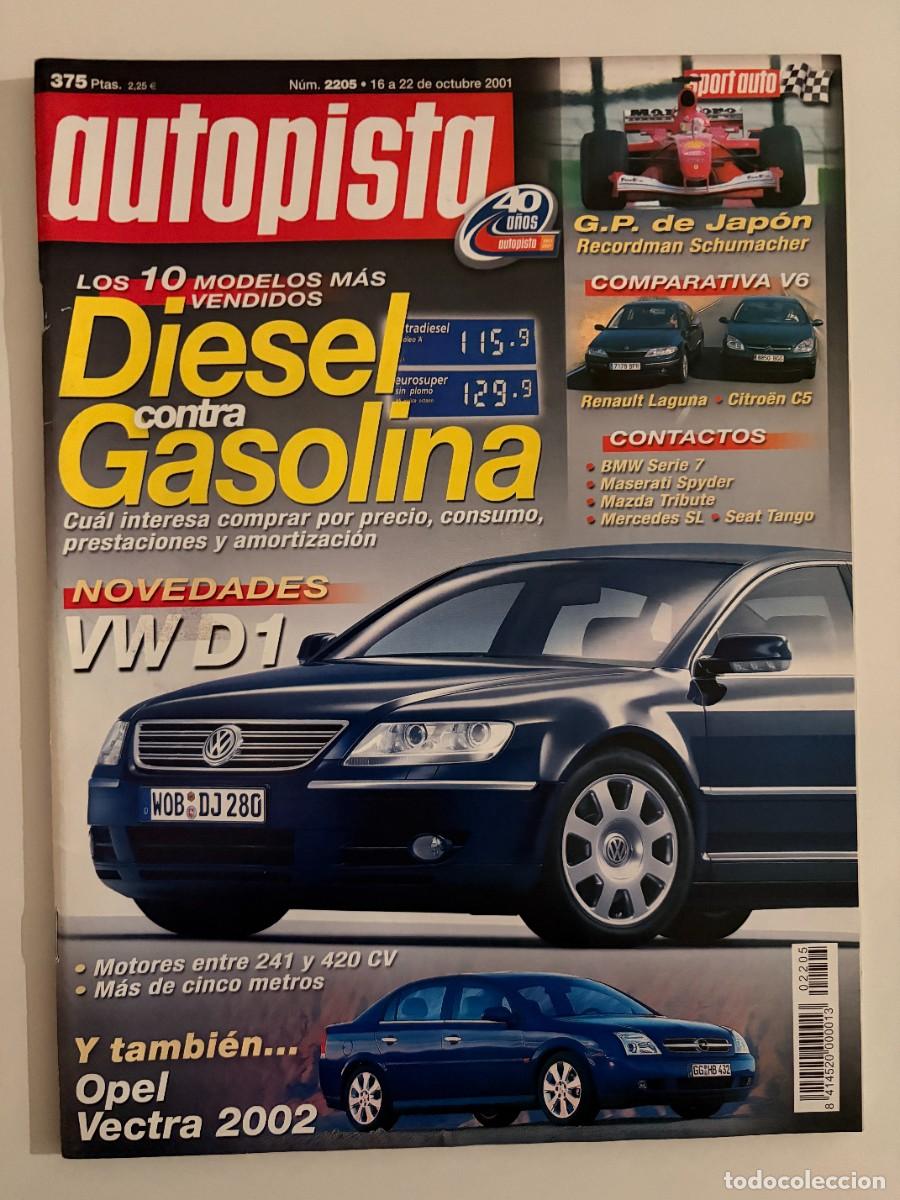 Autos: AUTOPISTA. N&deg; 2205. OCTUBRE 2001. DIESEL CONTRA GASOLINA. OPEL VECTRA 2002. NOVEDADES VW. LEER