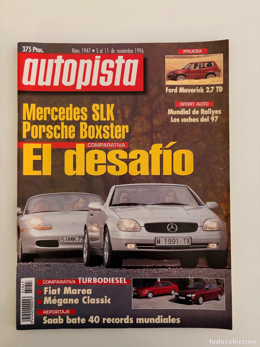 Voitures: AUTOPISTA. N&deg; 1947. NOVIEMBRE 1996. MERCEDES SLK. PORSCHE BOXSTER. FORD MAVERICKS 2.7 TD. LEER