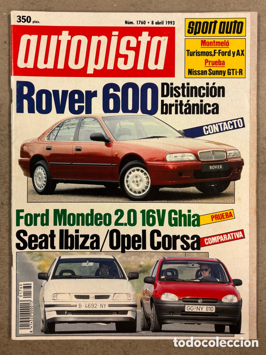 Coches: AUTOPISTA N&deg; 1760 (1993). ROVER 600, FORD MONDEO 2.0 16V GHIA, SEAT IBIZA Vs OPEL CORSA,&hellip;