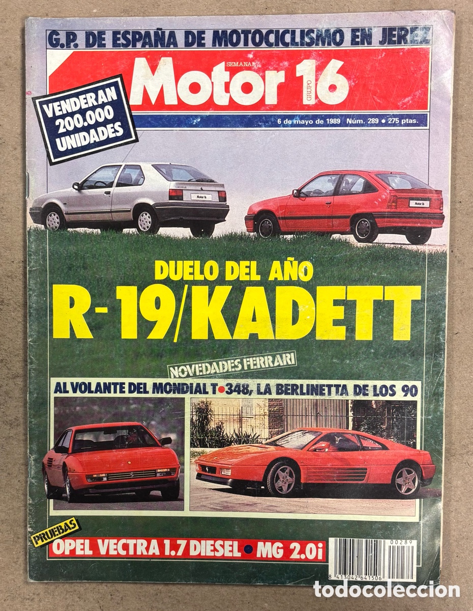 Coches: MOTOR 16 N&deg; 289 (1989). RENAULT 19 Vs OPEL KADETT, FERRARI MONDIAL T y 348, OPEL VECTRA, MG 2.0i
