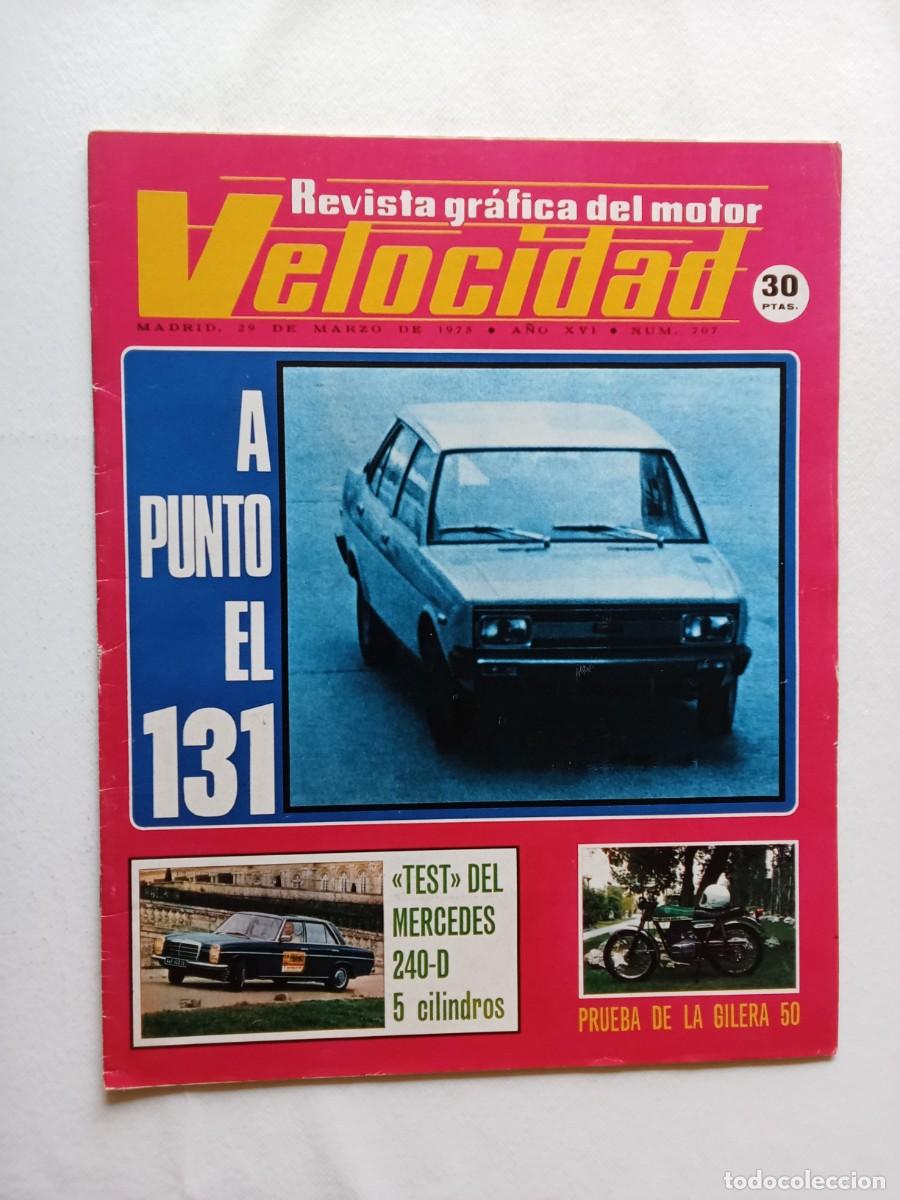 Coches: VELOCIDAD N&ordm; 707 1975 SEAT 131 MERCEDES 240 D GILERA 50 RALLYE FIRESTONE COPA TS VOLANTE MONTJUICH
