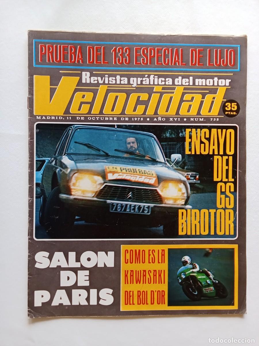 Auto: VELOCIDAD N&ordm; 735 1975 &nbsp;&nbsp;SALON PARIS / CITREON GS BIROTOR / SEAT 133 LUJO / OSSA 350 MAR TRIAL