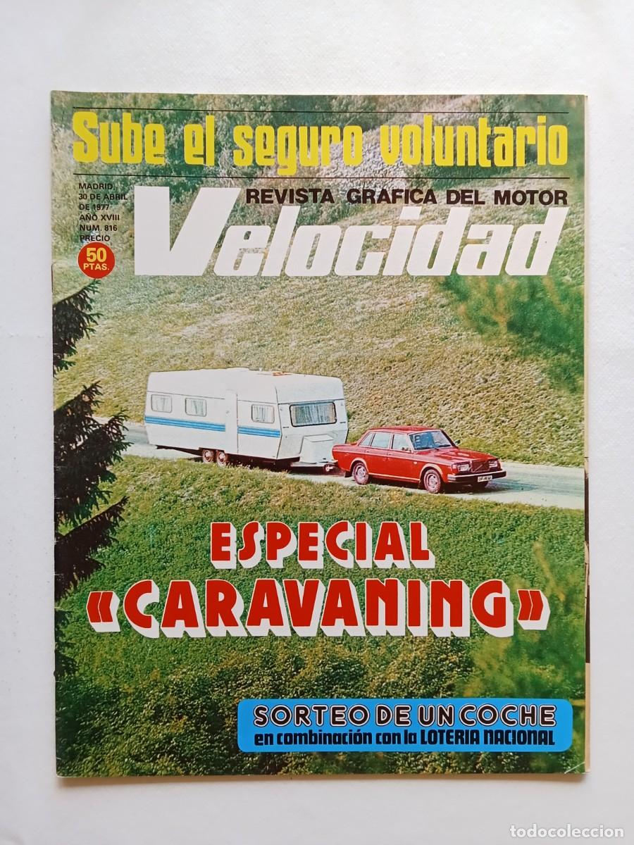 Autos: VELOCIDAD N&ordm; 816 1977 &nbsp;CARAVANING SUPLEMENTO GOLDEN ARROW PREMIO MOTO MADRID LOTUS F1 JPS 3