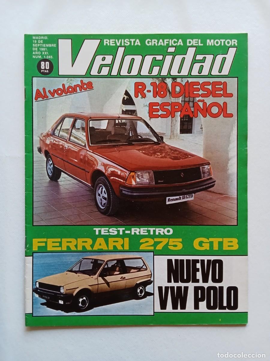 Coches: VELOCIDAD N&ordm; 1045 1981 &nbsp;RENAULT 18 DIESEL / VOLKSWAGEN POLO / SJJ.1 GT / FERRARI 275 GTB / COPA R5 T