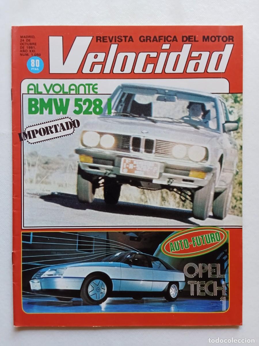 Voitures: VELOCIDAD N&ordm; 1050 1981 BMW 528 I OPEL TECH 1 TALBOT TAGORA CARAVANA MERCEDES BENZ 200
