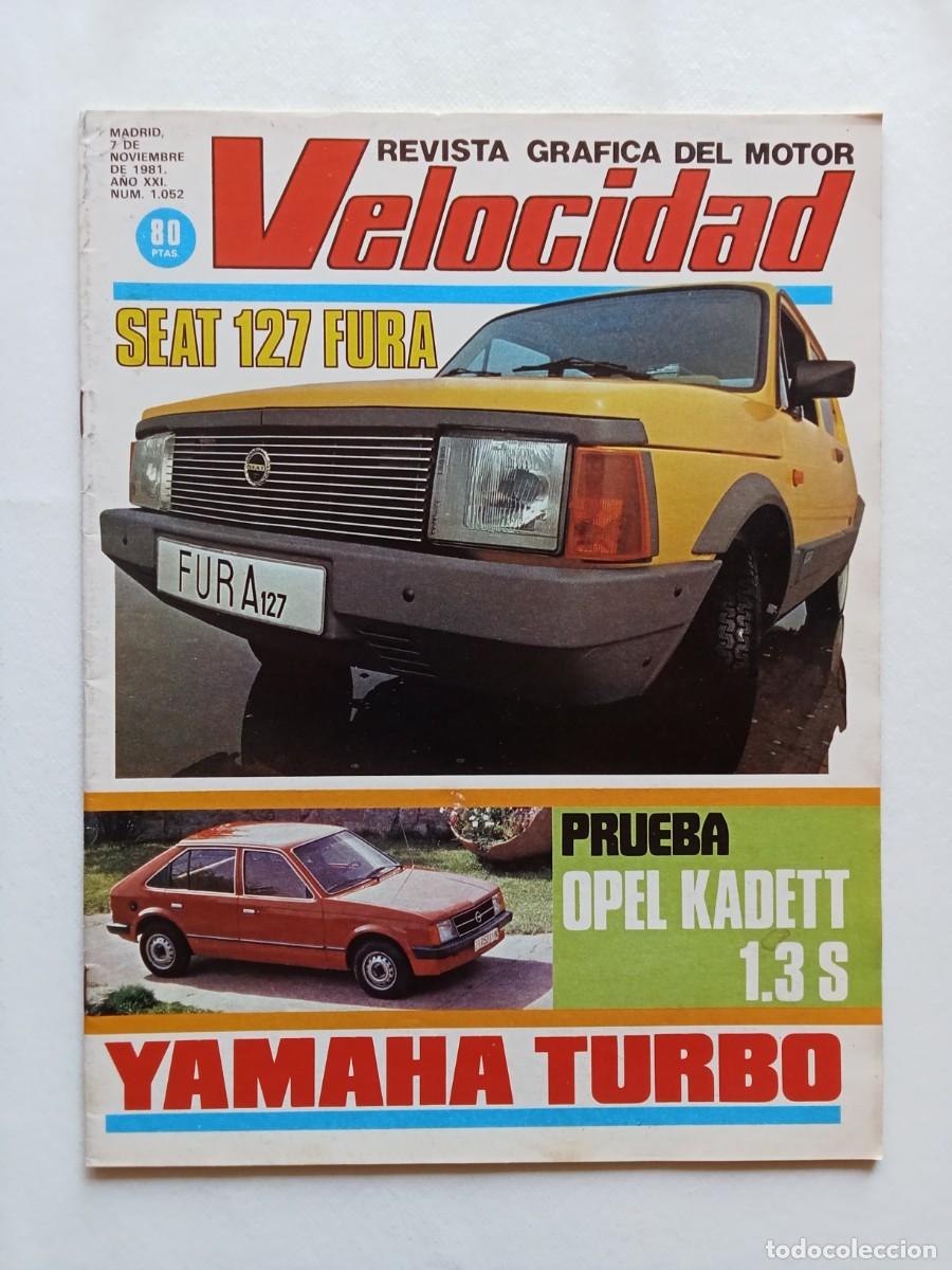 Voitures: VELOCIDAD N&ordm; 1052 1981 SEAT 127 FURA / OPEL KADETT 1.3 S / YAMAHA TURBO