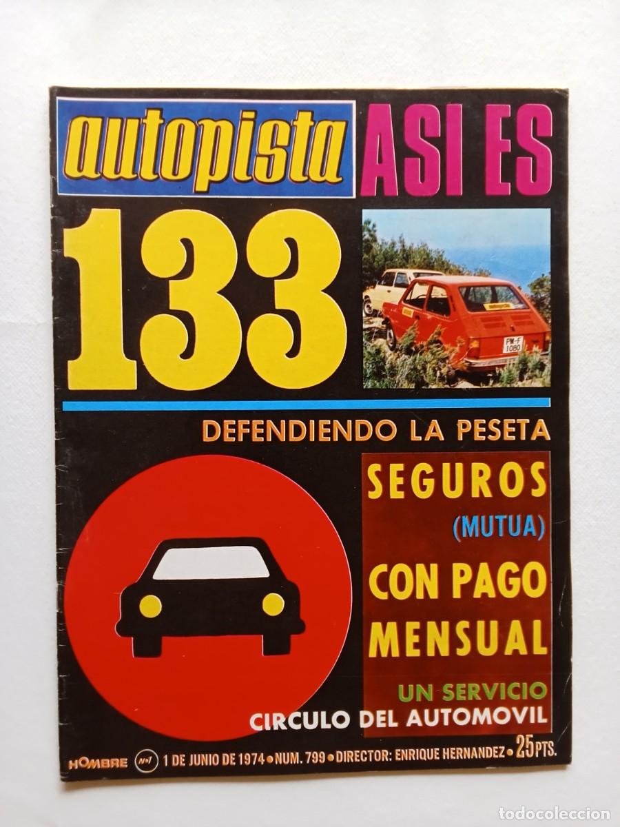 Autos: AUTOPISTA N&ordm; 799 1974 VOLKSWAGEN GOLF Seat 133 BENTLEY 53 CONTINENTAL Mini Cooper 1300 SEAT 850