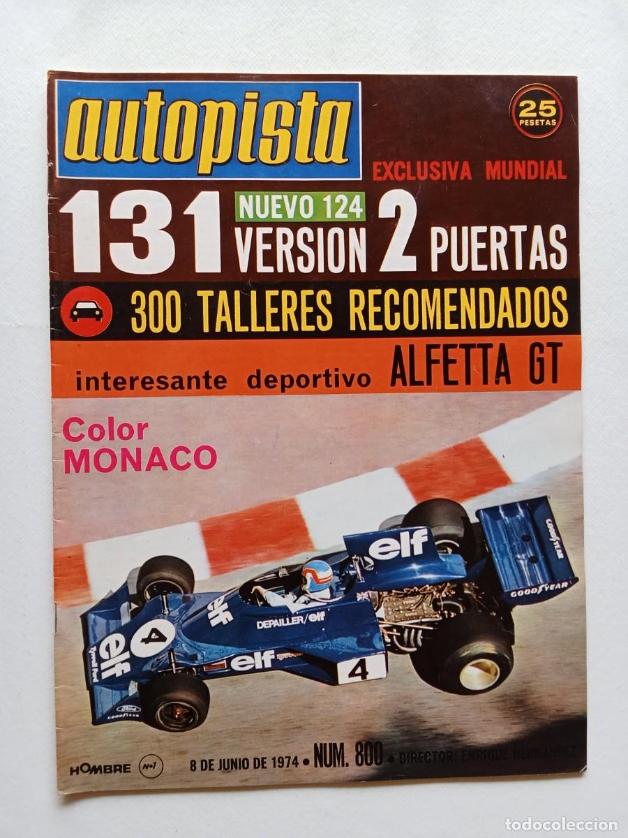 Autos: AUTOPISTA N&ordm; 800 1974 SEAT 131 Y 124 Alfa Romeo Alfeta GT MAZDA 929 COUP&Eacute; Rutherford MONACO