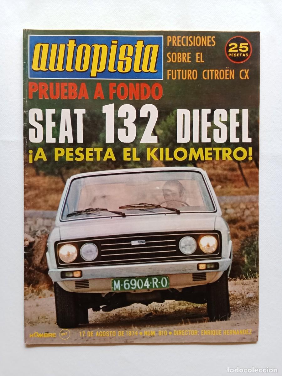 Coches: AUTOPISTA N&ordm; 810 1974 SEAT 132 DIESEL Citroen CX SEAT 1430 Simca 1200S CITROEN GS Seat 850 Especial