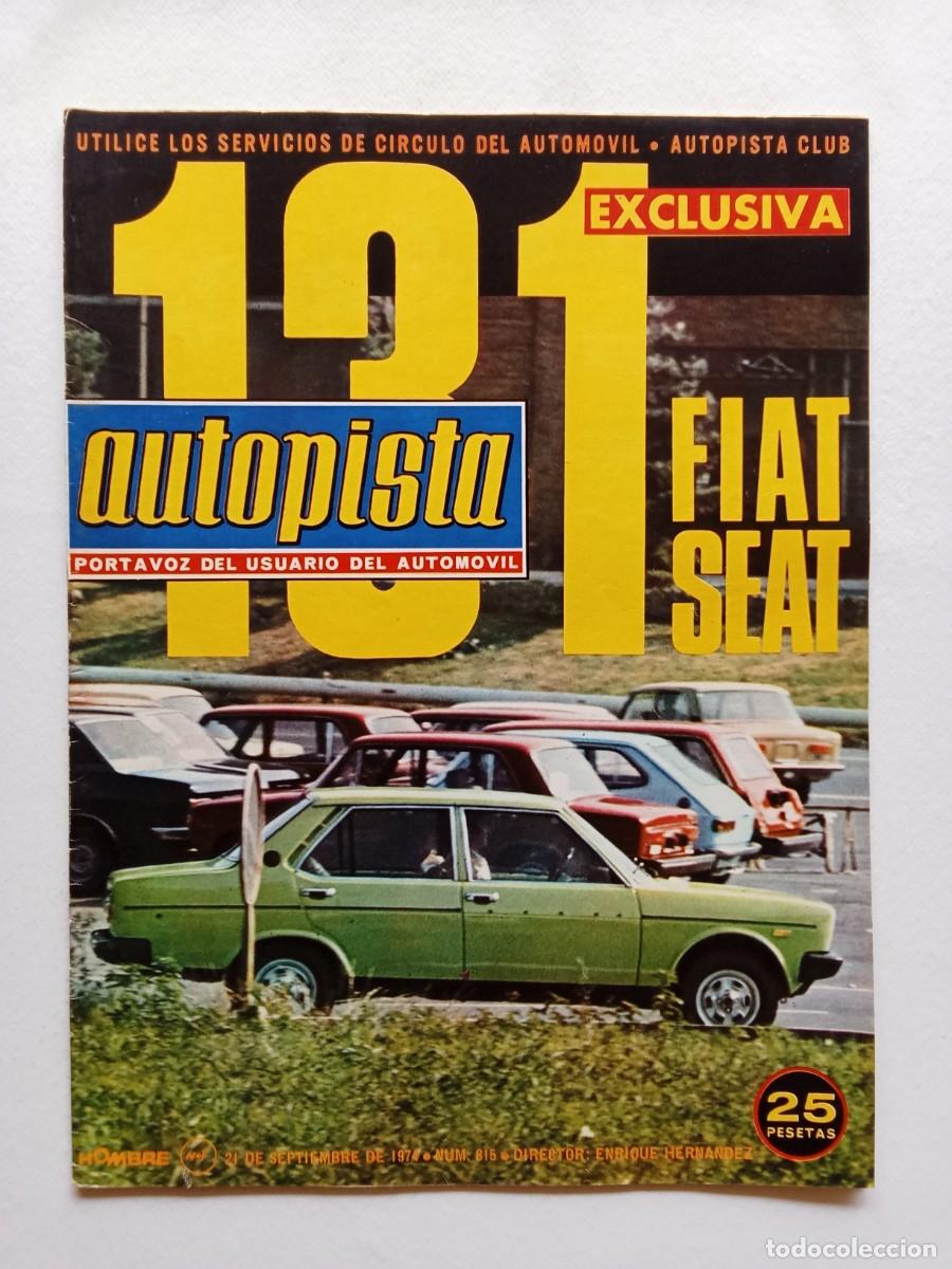 Coches: AUTOPISTA N&ordm; 815 1974 SEAT FIAT 131 General Motors CHEVROLET MONZA Fitipaldi RALLYE SAN MATEO